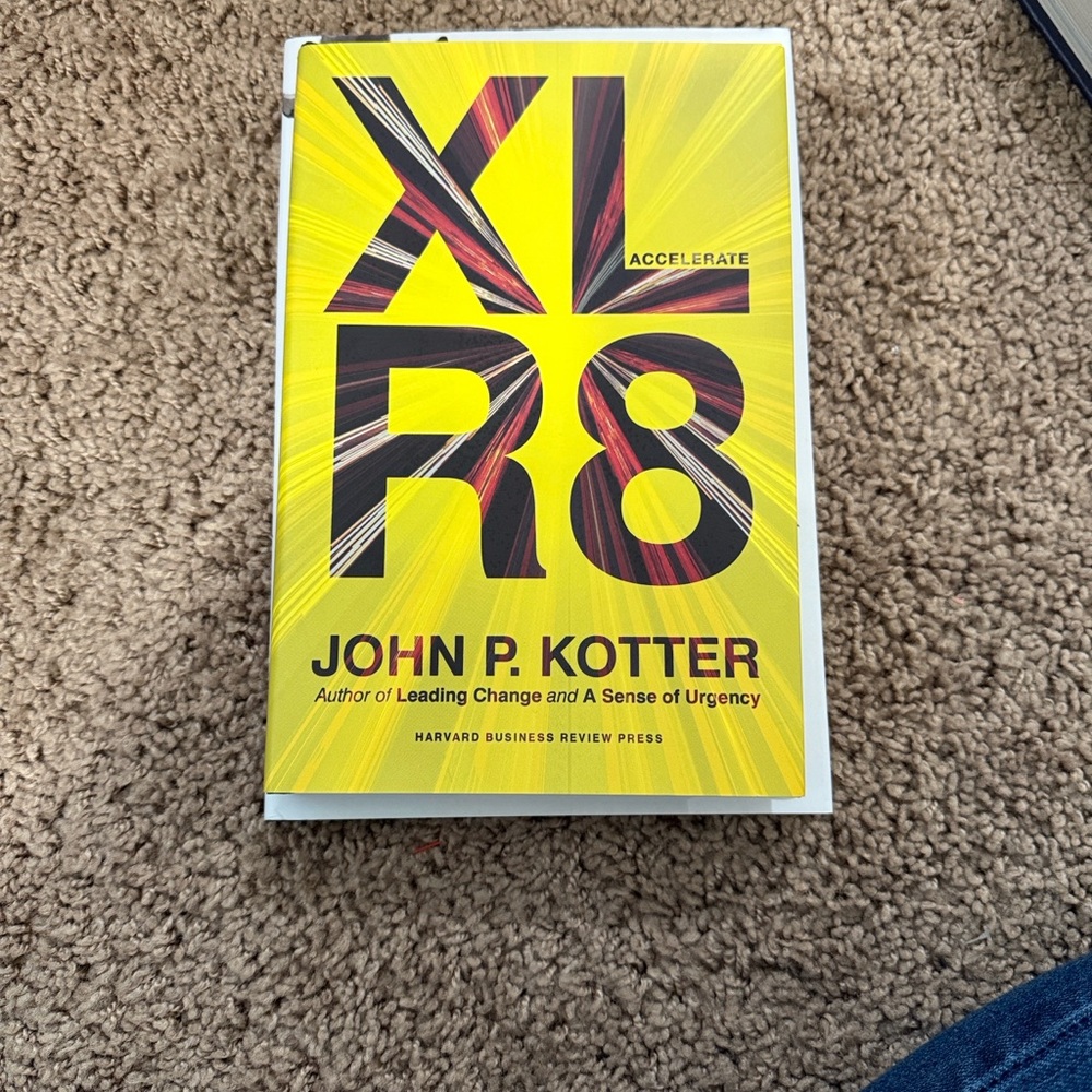 XLR8 by John P. Kotter Hardcover Book